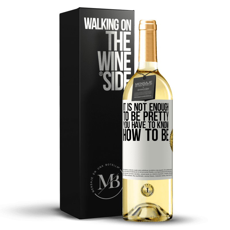 29,95 € Free Shipping | White Wine WHITE Edition It is not enough to be pretty. You have to know how to be White Label. Customizable label Young wine Harvest 2023 Verdejo