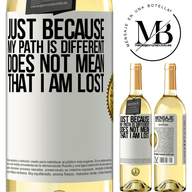 29,95 € Free Shipping | White Wine WHITE Edition Just because my path is different does not mean that I am lost White Label. Customizable label Young wine Harvest 2022 Verdejo