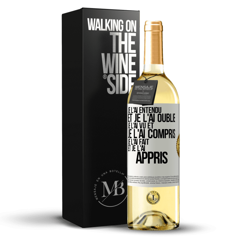 29,95 € Envoi gratuit | Vin blanc Édition WHITE Je l'ai entendu et je l'ai oublié, je l'ai vu et je l'ai compris, je l'ai fait et je l'ai appris Étiquette Blanche. Étiquette personnalisable Vin jeune Récolte 2025 Verdejo