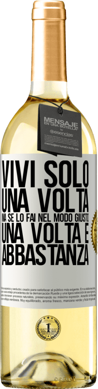 29,95 € | Vino bianco Edizione WHITE Vivi solo una volta, ma se lo fai nel modo giusto, una volta è abbastanza Etichetta Bianca. Etichetta personalizzabile Vino giovane Raccogliere 2024 Verdejo