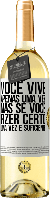 29,95 € | Vinho branco Edição WHITE Você vive apenas uma vez, mas se você fizer certo, uma vez é suficiente Etiqueta Branca. Etiqueta personalizável Vinho jovem Colheita 2024 Verdejo