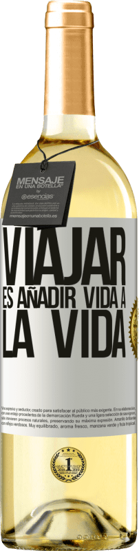 29,95 € | Vino Blanco Edición WHITE Viajar es añadir vida a la vida Etiqueta Blanca. Etiqueta personalizable Vino joven Cosecha 2024 Verdejo