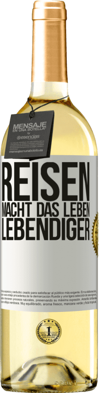 29,95 € Kostenloser Versand | Weißwein WHITE Ausgabe Reisen macht das Leben lebendiger Weißes Etikett. Anpassbares Etikett Junger Wein Ernte 2025 Verdejo
