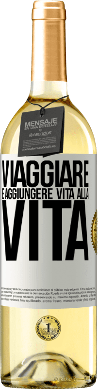 29,95 € Spedizione Gratuita | Vino bianco Edizione WHITE Viaggiare è aggiungere vita alla vita Etichetta Bianca. Etichetta personalizzabile Vino giovane Raccogliere 2023 Verdejo