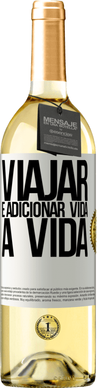 Envio grátis | Vinho branco Edição WHITE Viajar é adicionar vida a vida Etiqueta Branca. Etiqueta personalizável Vinho jovem Colheita 2023 Verdejo