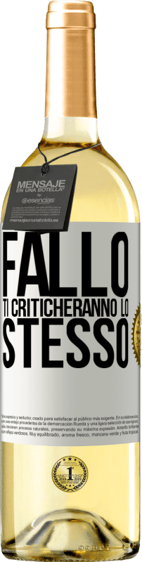 29,95 € | Vino bianco Edizione WHITE Fallo Ti criticheranno lo stesso Etichetta Bianca. Etichetta personalizzabile Vino giovane Raccogliere 2024 Verdejo