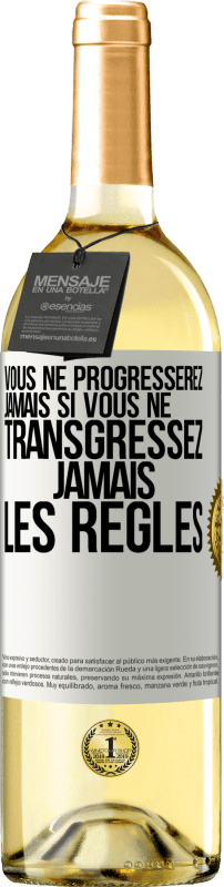 29,95 € | Vin blanc Édition WHITE Vous ne progresserez jamais si vous ne transgressez jamais les règles Étiquette Blanche. Étiquette personnalisable Vin jeune Récolte 2024 Verdejo