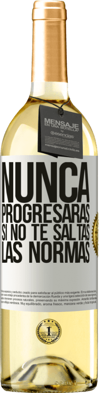 29,95 € | Vino Blanco Edición WHITE Nunca progresarás si no te saltas las normas Etiqueta Blanca. Etiqueta personalizable Vino joven Cosecha 2024 Verdejo