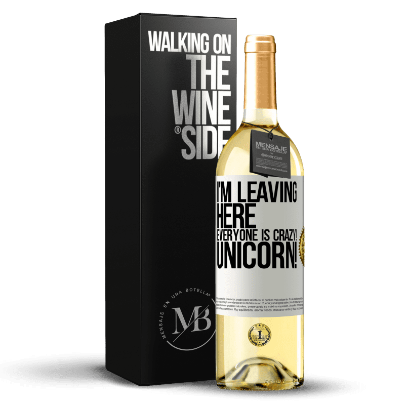 29,95 € Free Shipping | White Wine WHITE Edition I'm leaving here, everyone is crazy! Unicorn! White Label. Customizable label Young wine Harvest 2024 Verdejo