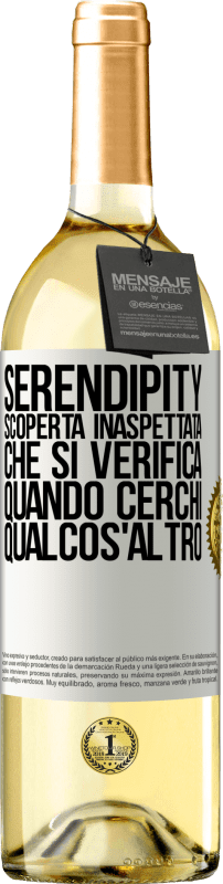 «Serendipity. Scoperta inaspettata che si verifica quando cerchi qualcos'altro» Edizione WHITE
