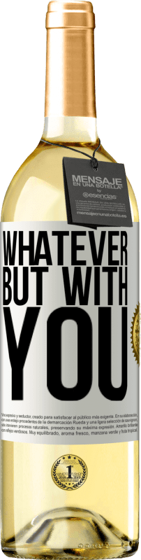 29,95 € Бесплатная доставка | Белое вино Издание WHITE Что угодно, но с тобой Белая этикетка. Настраиваемая этикетка Молодое вино Урожай 2023 Verdejo