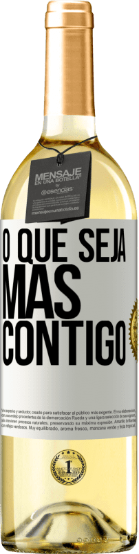 29,95 € Envio grátis | Vinho branco Edição WHITE O que seja mas contigo Etiqueta Branca. Etiqueta personalizável Vinho jovem Colheita 2024 Verdejo