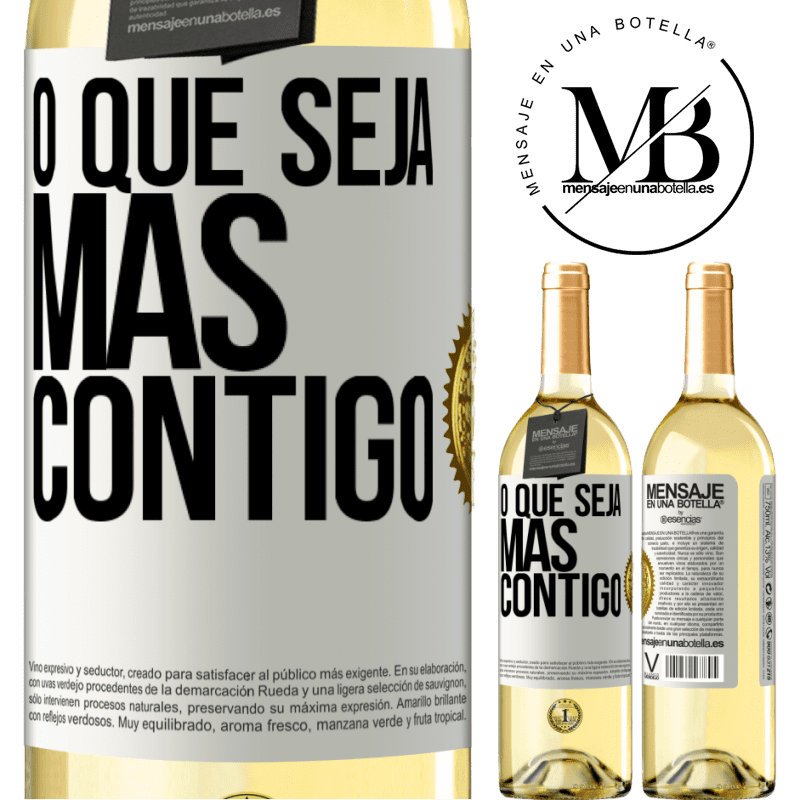 29,95 € Envio grátis | Vinho branco Edição WHITE O que seja mas contigo Etiqueta Branca. Etiqueta personalizável Vinho jovem Colheita 2024 Verdejo
