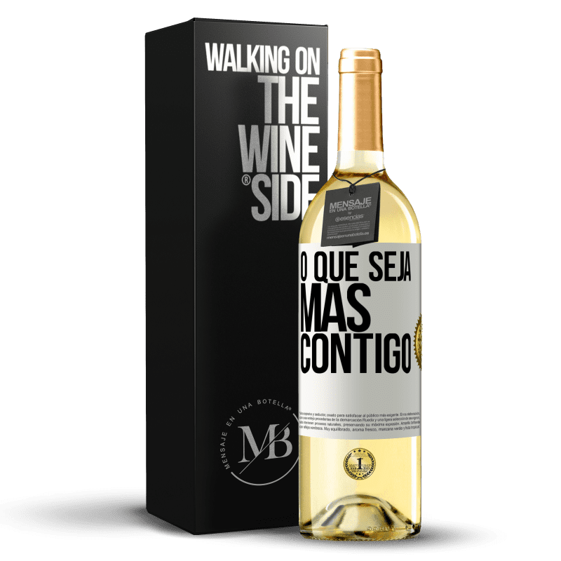 29,95 € Envio grátis | Vinho branco Edição WHITE O que seja mas contigo Etiqueta Branca. Etiqueta personalizável Vinho jovem Colheita 2024 Verdejo