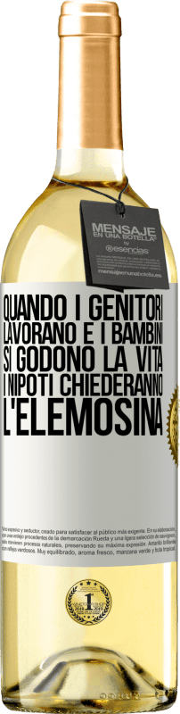 29,95 € | Vino bianco Edizione WHITE Quando i genitori lavorano e i bambini si godono la vita, i nipoti chiederanno l'elemosina Etichetta Bianca. Etichetta personalizzabile Vino giovane Raccogliere 2024 Verdejo