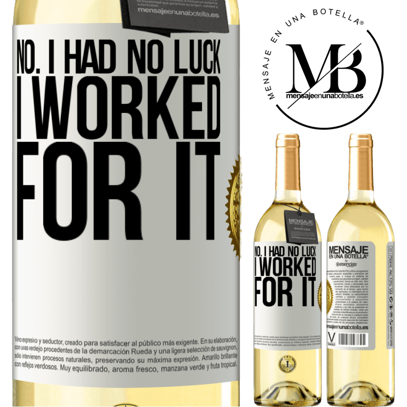 29,95 € Free Shipping | White Wine WHITE Edition No. I had no luck, I worked for it White Label. Customizable label Young wine Harvest 2024 Verdejo