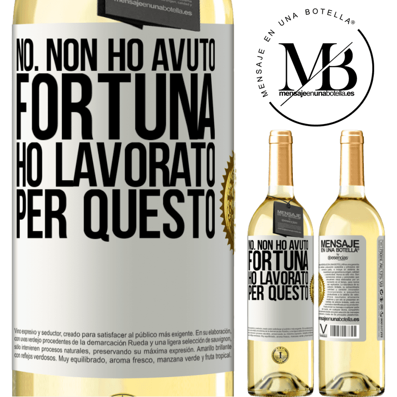 29,95 € Spedizione Gratuita | Vino bianco Edizione WHITE No. Non ho avuto fortuna, ho lavorato per questo Etichetta Bianca. Etichetta personalizzabile Vino giovane Raccogliere 2024 Verdejo