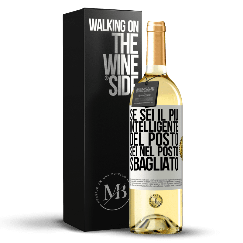 29,95 € Spedizione Gratuita | Vino bianco Edizione WHITE Se sei il più intelligente del posto, sei nel posto sbagliato Etichetta Bianca. Etichetta personalizzabile Vino giovane Raccogliere 2024 Verdejo