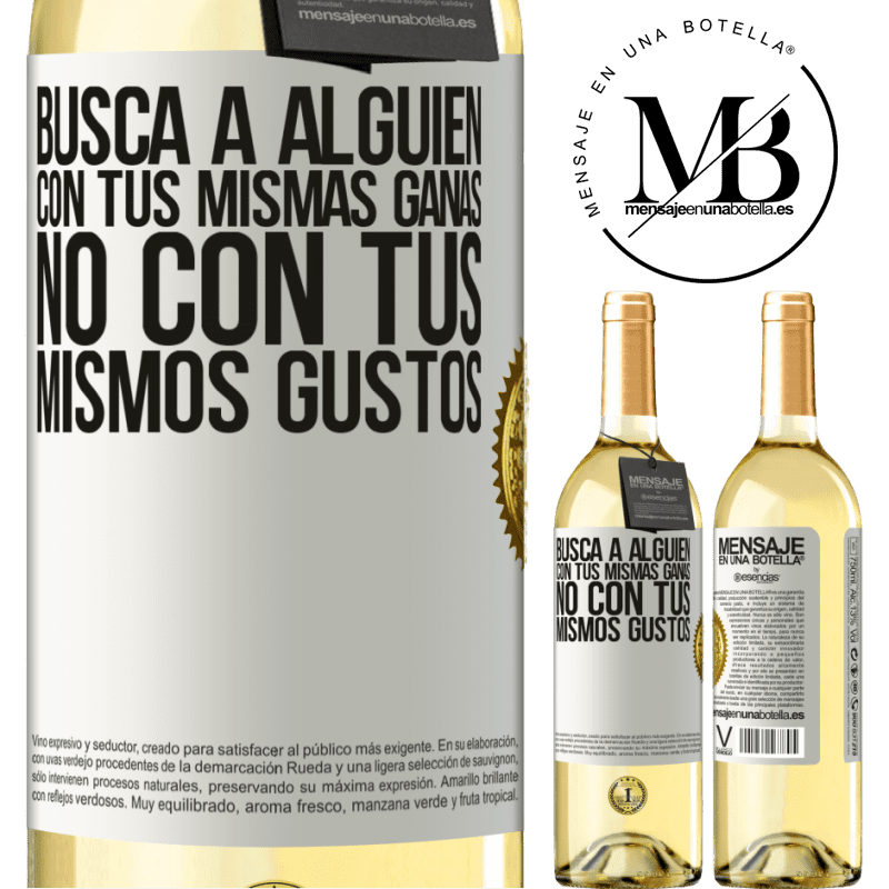 29,95 € Envío gratis | Vino Blanco Edición WHITE Busca a alguien con tus mismas ganas, no con tus mismos gustos Etiqueta Blanca. Etiqueta personalizable Vino joven Cosecha 2025 Verdejo