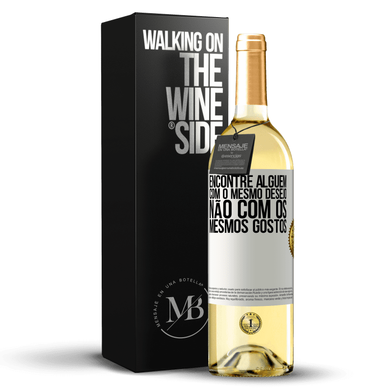 29,95 € Envio grátis | Vinho branco Edição WHITE Encontre alguém com o mesmo desejo, não com os mesmos gostos Etiqueta Branca. Etiqueta personalizável Vinho jovem Colheita 2024 Verdejo