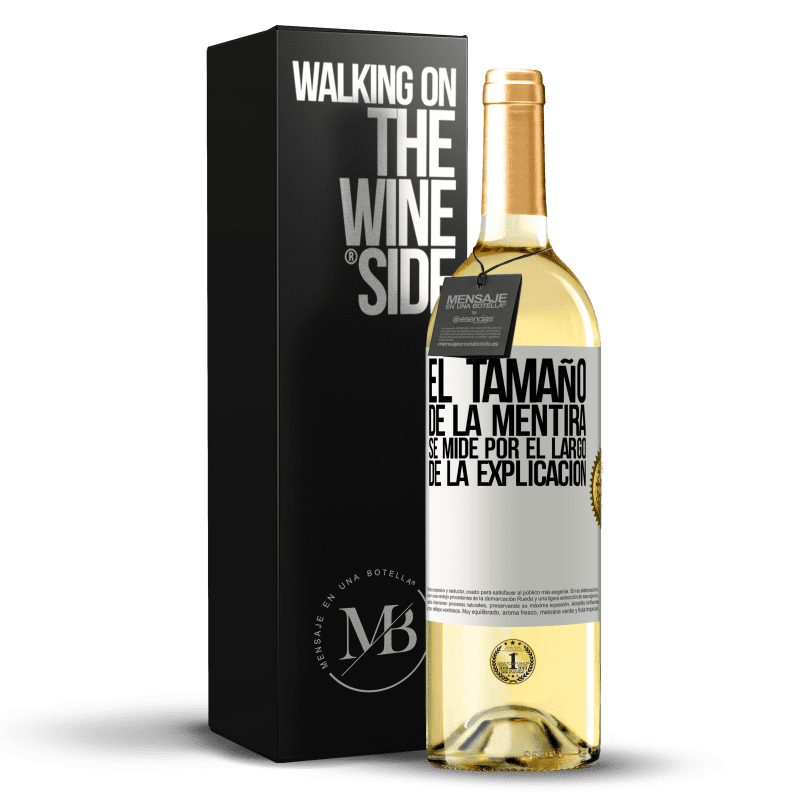 29,95 € Envío gratis | Vino Blanco Edición WHITE El tamaño de la mentira se mide por el largo de la explicación Etiqueta Blanca. Etiqueta personalizable Vino joven Cosecha 2025 Verdejo