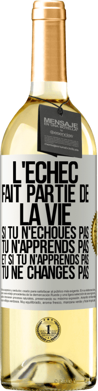 29,95 € | Vin blanc Édition WHITE L'échec fait partie de la vie. Si tu n'échoues pas tu n'apprends pas et si tu n'apprends pas tu ne changes pas Étiquette Blanche. Étiquette personnalisable Vin jeune Récolte 2024 Verdejo