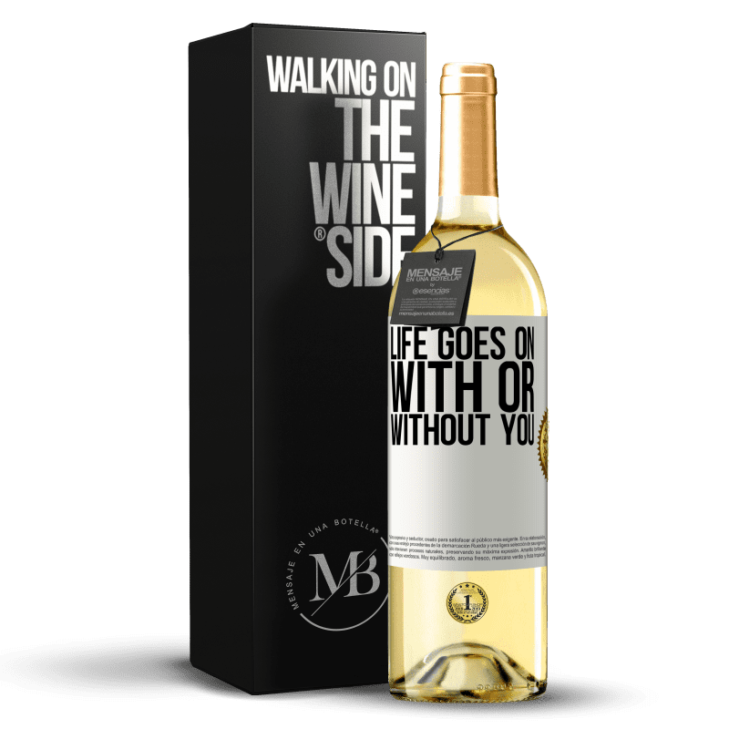 29,95 € Free Shipping | White Wine WHITE Edition Life goes on, with or without you White Label. Customizable label Young wine Harvest 2023 Verdejo