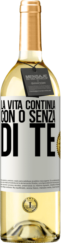 29,95 € Spedizione Gratuita | Vino bianco Edizione WHITE La vita continua, con o senza di te Etichetta Bianca. Etichetta personalizzabile Vino giovane Raccogliere 2025 Verdejo