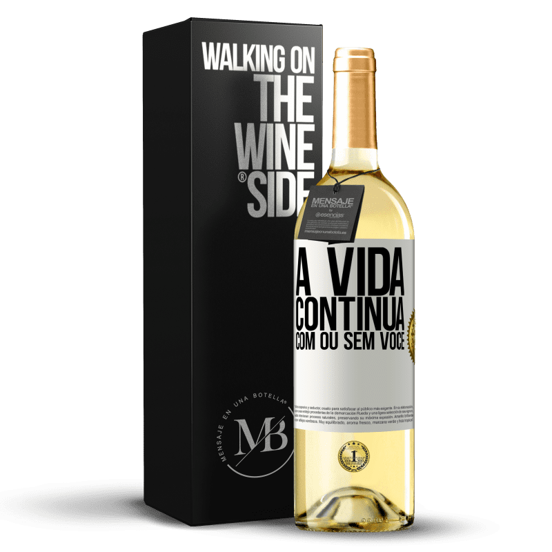 29,95 € Envio grátis | Vinho branco Edição WHITE A vida continua, com ou sem você Etiqueta Branca. Etiqueta personalizável Vinho jovem Colheita 2025 Verdejo