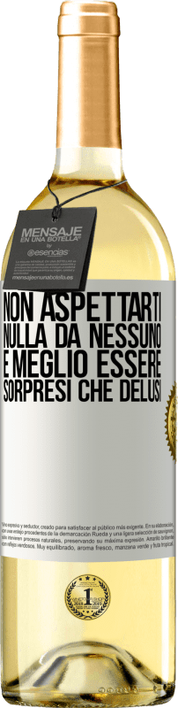 29,95 € | Vino bianco Edizione WHITE Non aspettarti nulla da nessuno. È meglio essere sorpresi che delusi Etichetta Bianca. Etichetta personalizzabile Vino giovane Raccogliere 2024 Verdejo