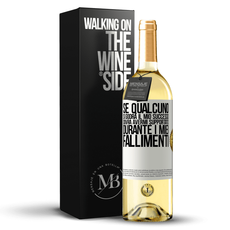 29,95 € Spedizione Gratuita | Vino bianco Edizione WHITE Se qualcuno si godrà il mio successo, dovrà avermi supportato durante i miei fallimenti Etichetta Bianca. Etichetta personalizzabile Vino giovane Raccogliere 2025 Verdejo