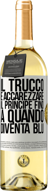 29,95 € Spedizione Gratuita | Vino bianco Edizione WHITE Il trucco è accarezzare il principe fino a quando diventa blu Etichetta Bianca. Etichetta personalizzabile Vino giovane Raccogliere 2024 Verdejo