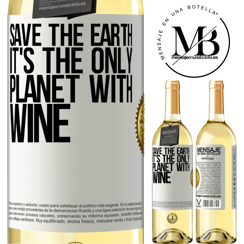 29,95 € Free Shipping | White Wine WHITE Edition Save the earth. It's the only planet with wine White Label. Customizable label Young wine Harvest 2022 Verdejo
