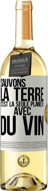 29,95 € | Vin blanc Édition WHITE Sauvons la terre. C'est la seule planète avec du vin Étiquette Blanche. Étiquette personnalisable Vin jeune Récolte 2024 Verdejo