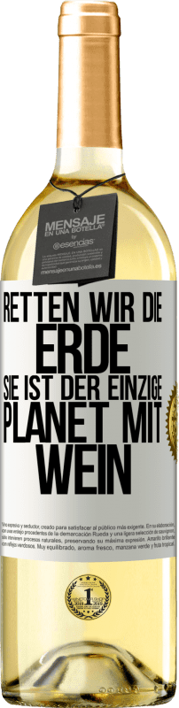 «Retten wir die Erde. Sie ist der einzige Planet mit Wein» WHITE Ausgabe
