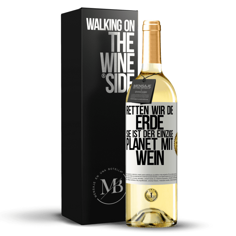 29,95 € Kostenloser Versand | Weißwein WHITE Ausgabe Retten wir die Erde. Sie ist der einzige Planet mit Wein Weißes Etikett. Anpassbares Etikett Junger Wein Ernte 2023 Verdejo