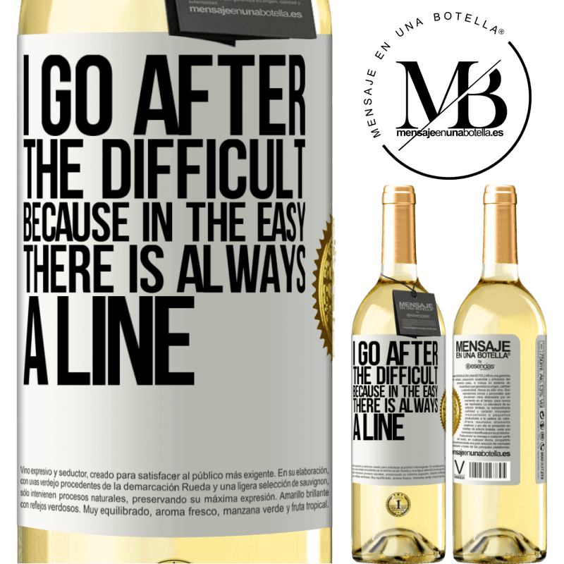 29,95 € Free Shipping | White Wine WHITE Edition I go after the difficult, because in the easy there is always a line White Label. Customizable label Young wine Harvest 2022 Verdejo