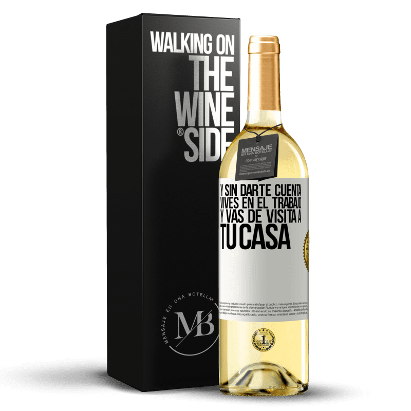 29,95 € Envío gratis | Vino Blanco Edición WHITE Y sin darte cuenta, vives en el trabajo y vas de visita a tu casa Etiqueta Blanca. Etiqueta personalizable Vino joven Cosecha 2024 Verdejo