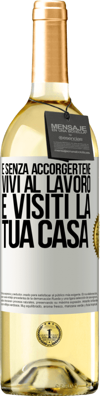 29,95 € | Vino bianco Edizione WHITE E senza accorgertene, vivi al lavoro e visiti la tua casa Etichetta Bianca. Etichetta personalizzabile Vino giovane Raccogliere 2025 Verdejo