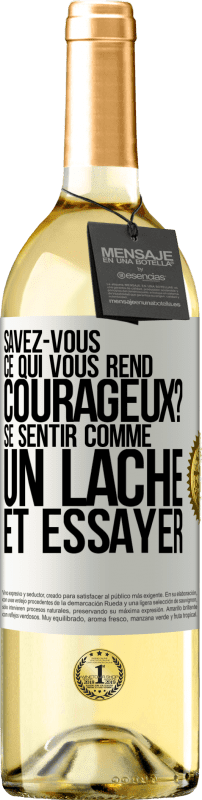 29,95 € | Vin blanc Édition WHITE Savez-vous ce qui vous rend courageux? Se sentir comme un lâche et essayer Étiquette Blanche. Étiquette personnalisable Vin jeune Récolte 2024 Verdejo