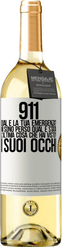 Spedizione Gratuita | Vino bianco Edizione WHITE 911, qual è la tua emergenza? Mi sono perso Qual è stata l'ultima cosa che hai visto? I suoi occhi Etichetta Bianca. Etichetta personalizzabile Vino giovane Raccogliere 2023 Verdejo