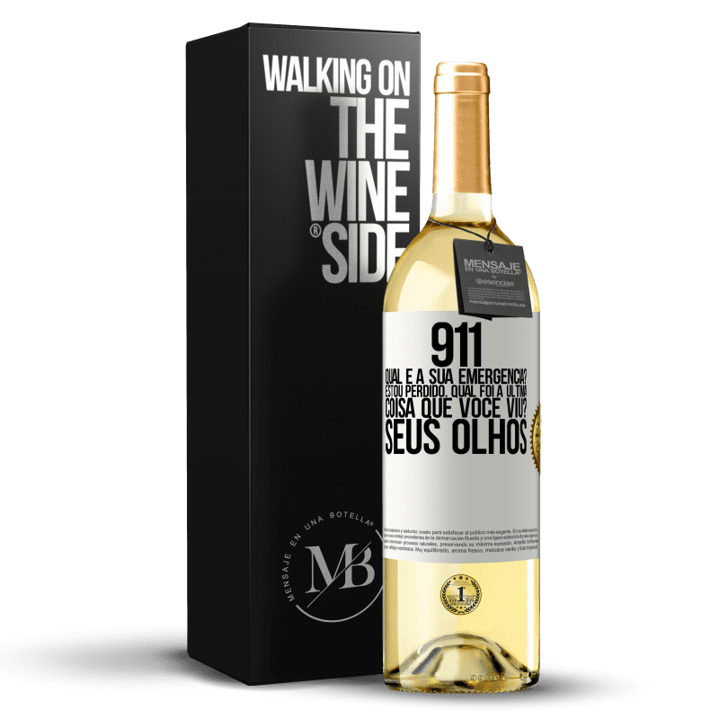 29,95 € Envio grátis | Vinho branco Edição WHITE 911, qual é a sua emergência? Estou perdido. Qual foi a última coisa que você viu? Seus olhos Etiqueta Branca. Etiqueta personalizável Vinho jovem Colheita 2024 Verdejo