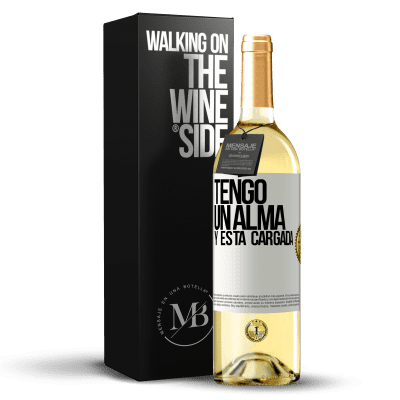 «Tengo un alma y está cargada» Edición WHITE