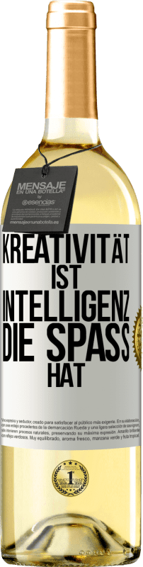 29,95 € | Weißwein WHITE Ausgabe Kreativität ist Intelligenz, die Spaß hat Weißes Etikett. Anpassbares Etikett Junger Wein Ernte 2023 Verdejo