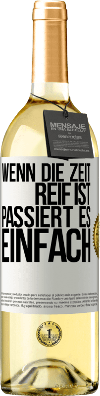 29,95 € | Weißwein WHITE Ausgabe Wenn die Zeit reif ist, passiert es einfach Weißes Etikett. Anpassbares Etikett Junger Wein Ernte 2024 Verdejo