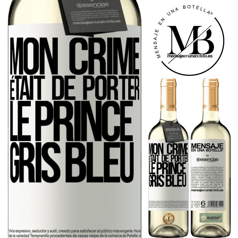 «Mon crime était de porter le prince gris bleu» Édition WHITE