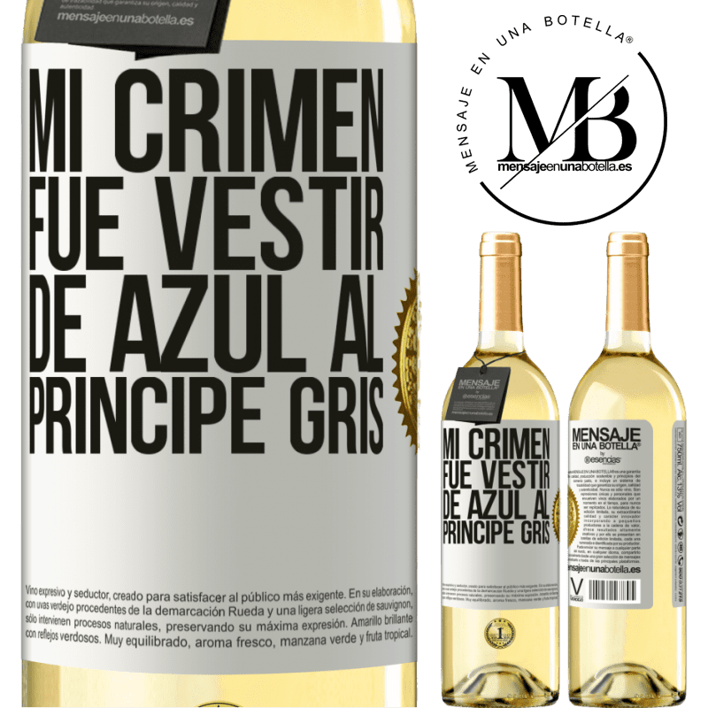 29,95 € Envío gratis | Vino Blanco Edición WHITE Mi crimen fue vestir de azul al príncipe gris Etiqueta Blanca. Etiqueta personalizable Vino joven Cosecha 2023 Verdejo