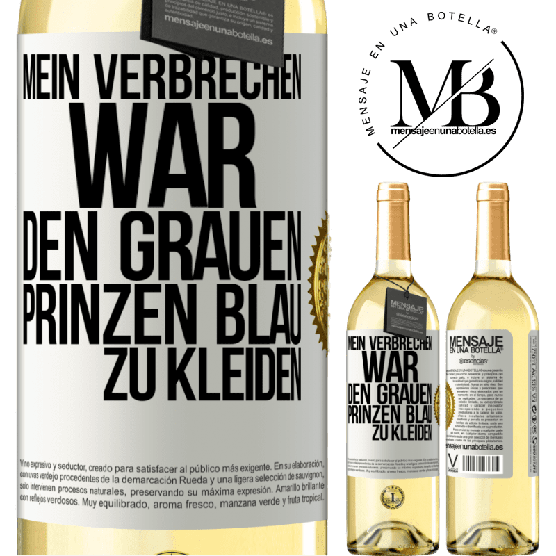 29,95 € Kostenloser Versand | Weißwein WHITE Ausgabe Mein Verbrechen war den grauen Prinzen blau zu kleiden Weißes Etikett. Anpassbares Etikett Junger Wein Ernte 2023 Verdejo