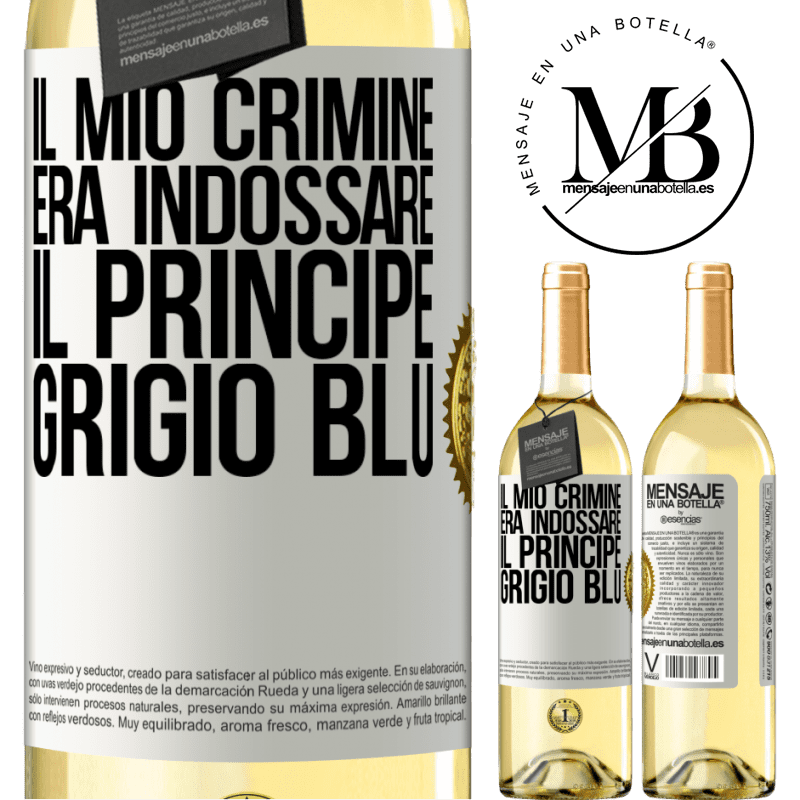 29,95 € Spedizione Gratuita | Vino bianco Edizione WHITE Il mio crimine era indossare il principe grigio blu Etichetta Bianca. Etichetta personalizzabile Vino giovane Raccogliere 2023 Verdejo