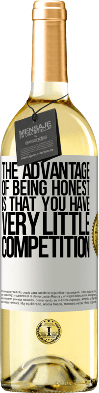 «The advantage of being honest is that you have very little competition» WHITE Edition